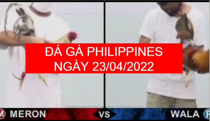 da ga philippines ngay 23-04-2022