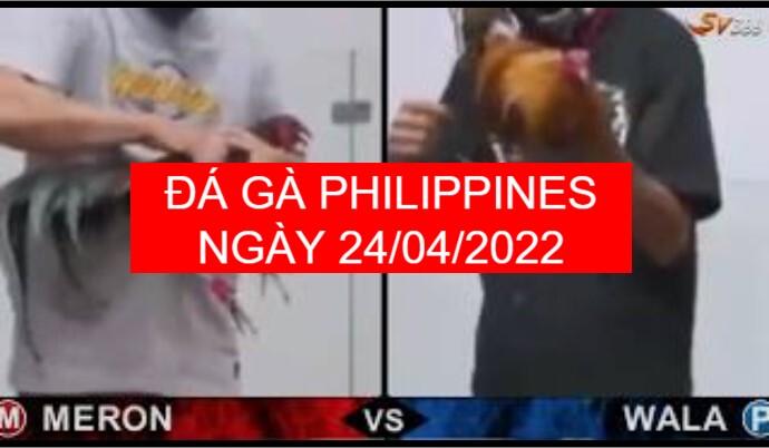 da ga philippines ngay 24-04-2022